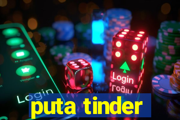 puta tinder